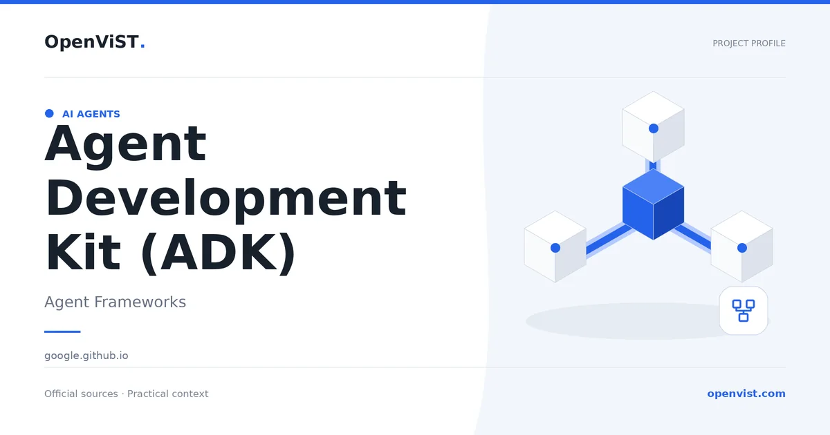Agent Development Kit (ADK) — OpenViST project profile in Agent Frameworks.
