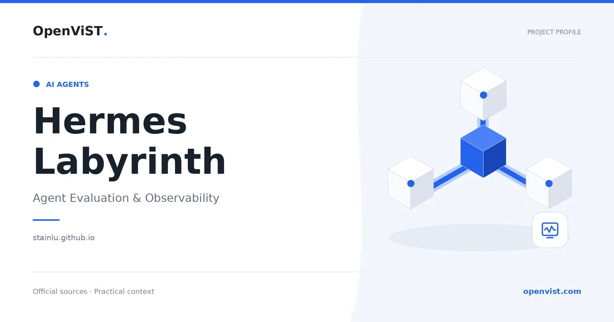 Hermes Labyrinth — OpenViST project profile in Agent Evaluation & Observability.