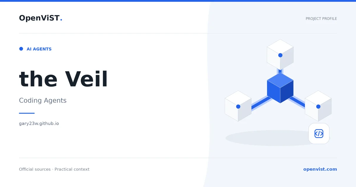 the Veil — OpenViST project profile in Coding Agents.
