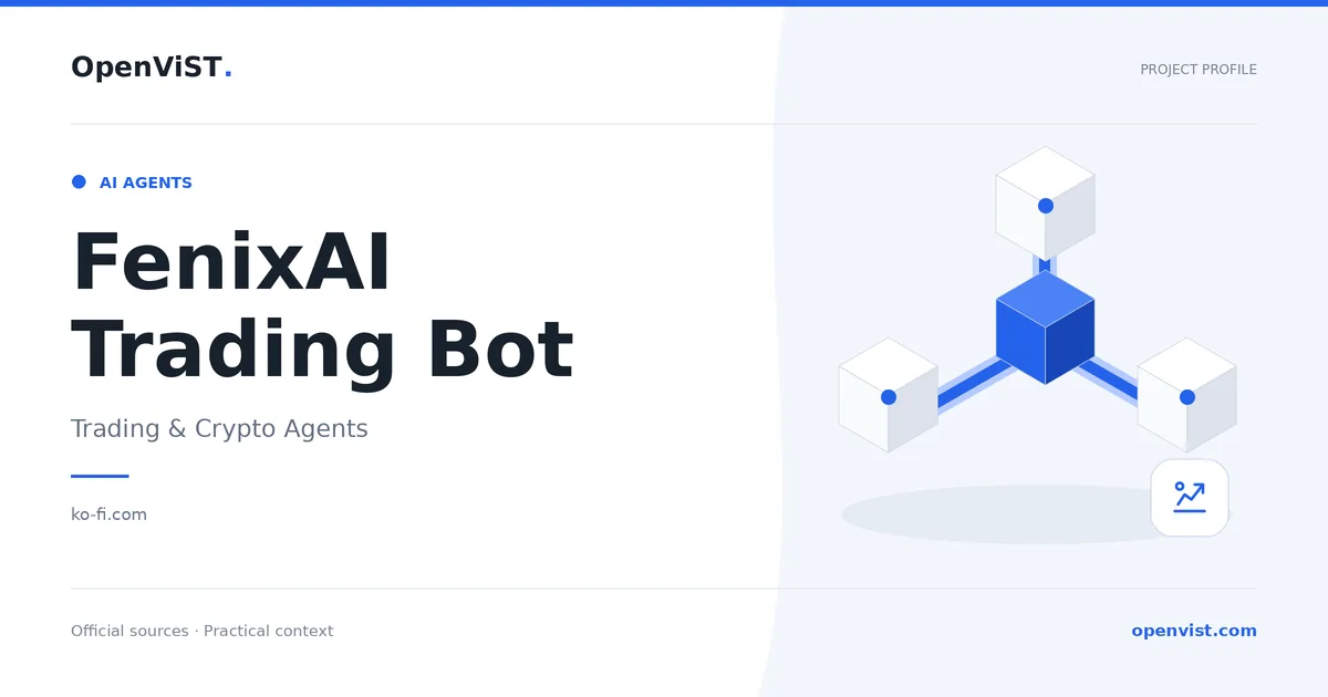 FenixAI Trading Bot — OpenViST project profile in Trading & Crypto Agents.