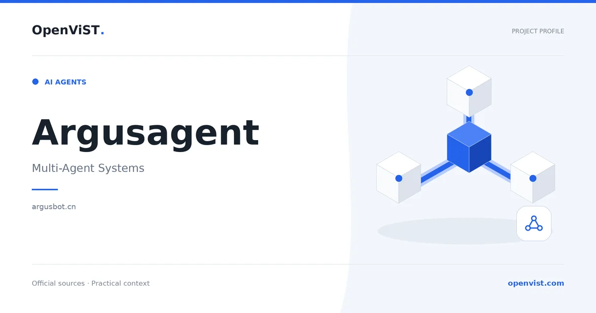 Argusagent — OpenViST project profile in Multi-Agent Systems.
