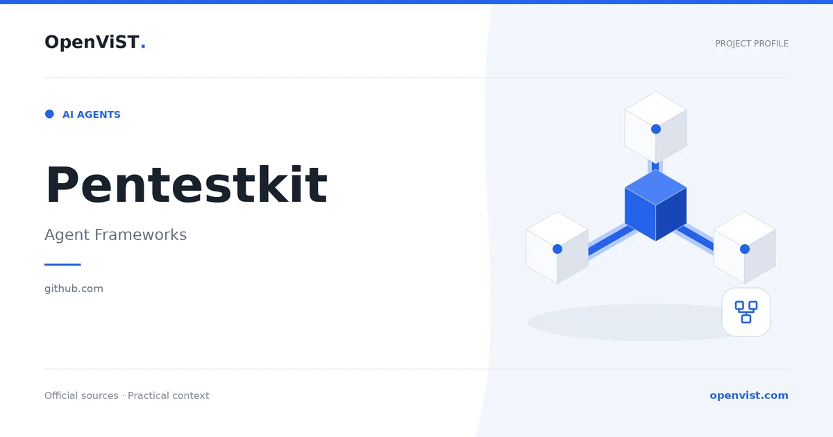Pentestkit — OpenViST project profile in Agent Frameworks.