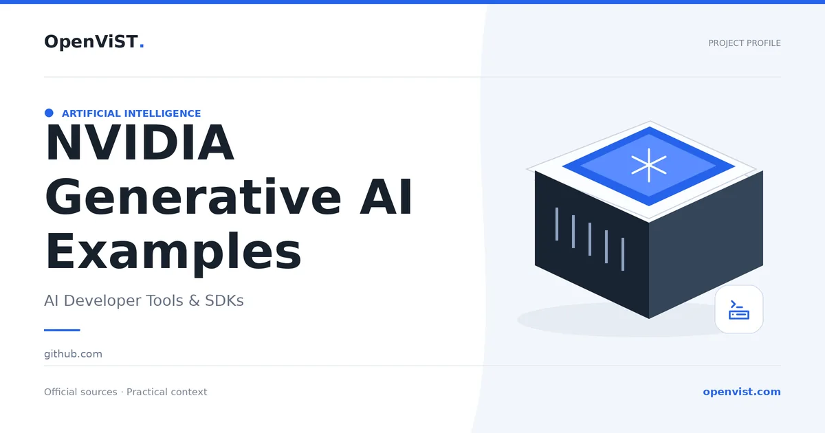 NVIDIA Generative AI Examples — OpenViST project profile in AI Developer Tools & SDKs.