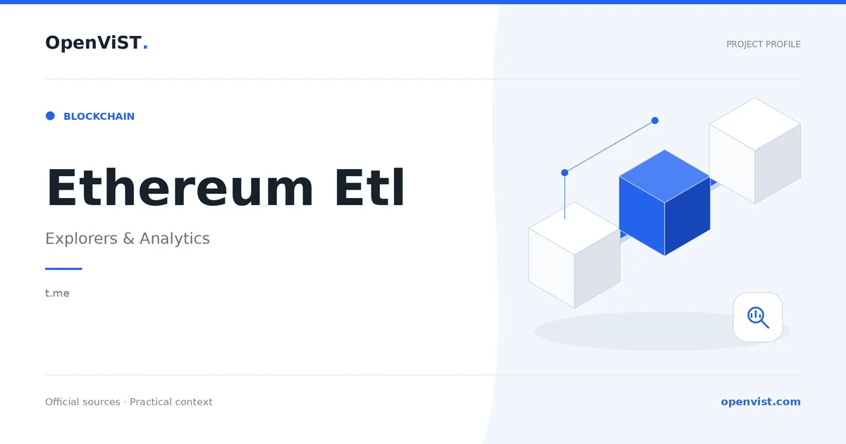 Ethereum Etl — OpenViST project profile in Explorers & Analytics.