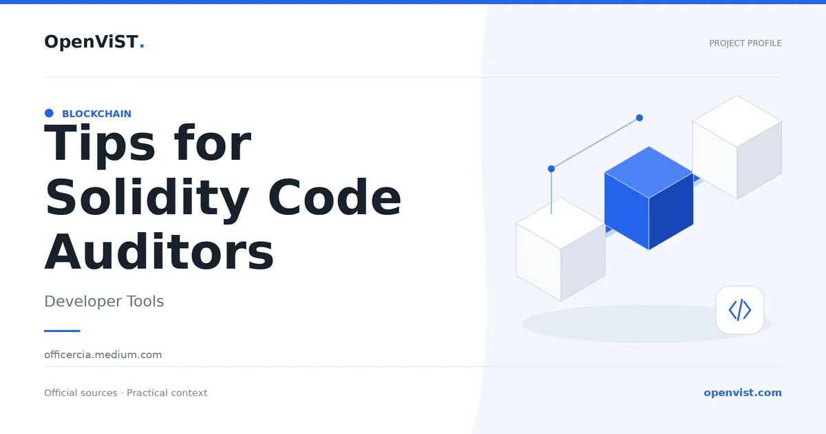Tips for Solidity Code Auditors — OpenViST project profile in Developer Tools.
