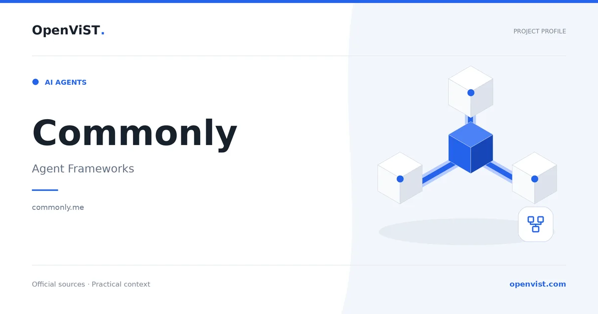 Commonly — OpenViST project profile in Agent Frameworks.