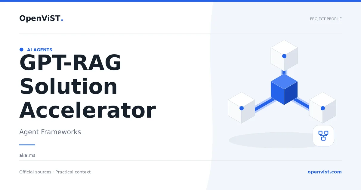 GPT-RAG Solution Accelerator — OpenViST project profile in Agent Frameworks.