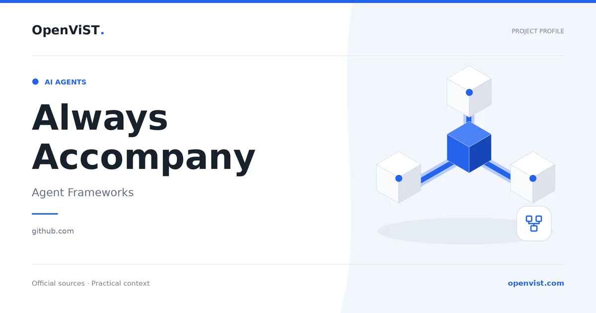 Always Accompany — OpenViST project profile in Agent Frameworks.