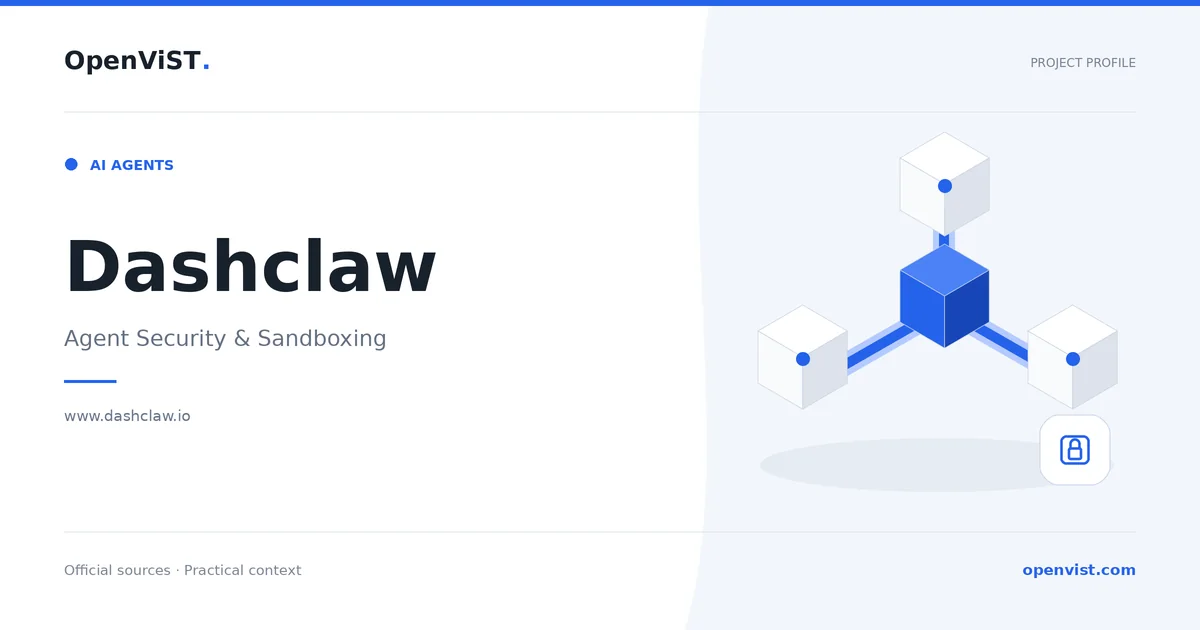 Dashclaw — OpenViST project profile in Agent Security & Sandboxing.