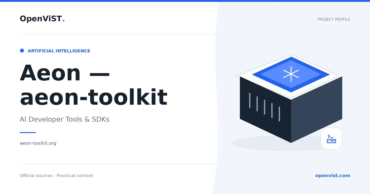 Aeon — aeon-toolkit — OpenViST project profile in AI Developer Tools & SDKs.