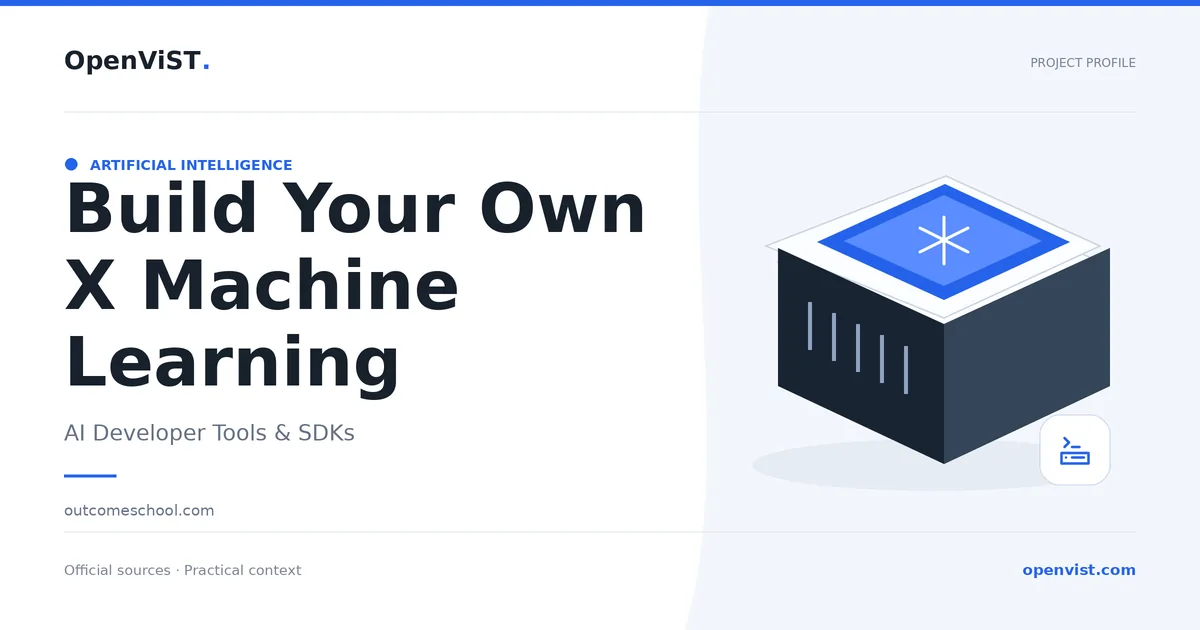Build Your Own X Machine Learning — OpenViST project profile in AI Developer Tools & SDKs.
