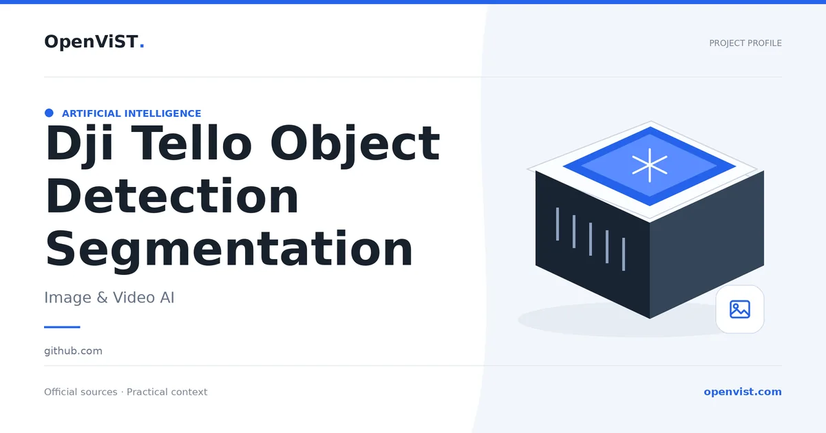 Dji Tello Object Detection Segmentation — OpenViST project profile in Image & Video AI.