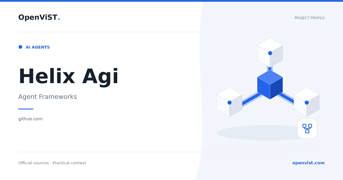 Helix Agi — OpenViST project profile in Agent Frameworks.
