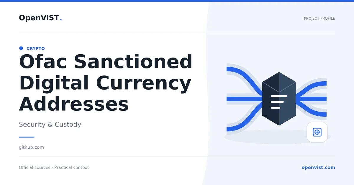 Ofac Sanctioned Digital Currency Addresses — OpenViST project profile in Security & Custody.