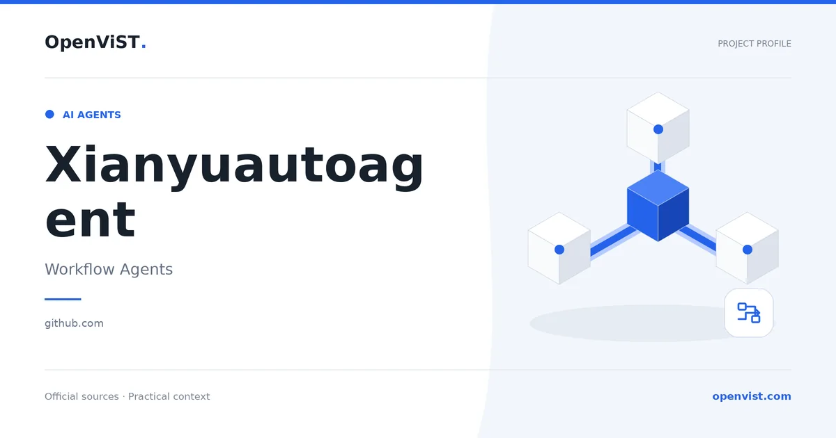 Xianyuautoagent — OpenViST project profile in Workflow Agents.