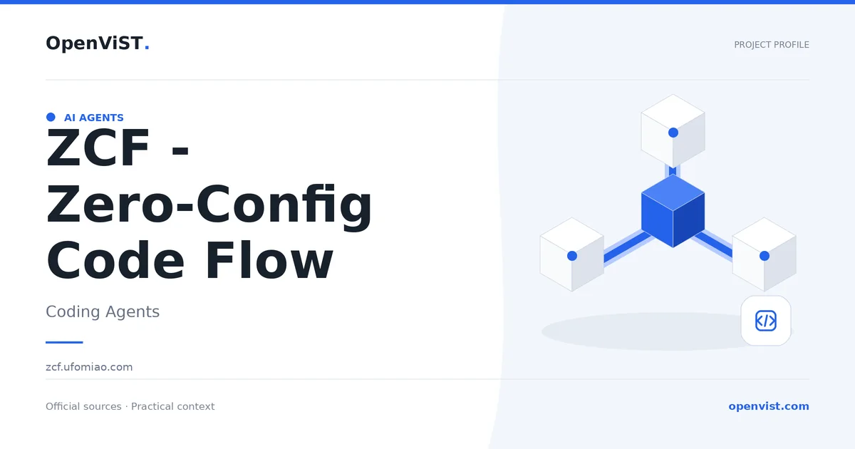 ZCF - Zero-Config Code Flow — OpenViST project profile in Coding Agents.