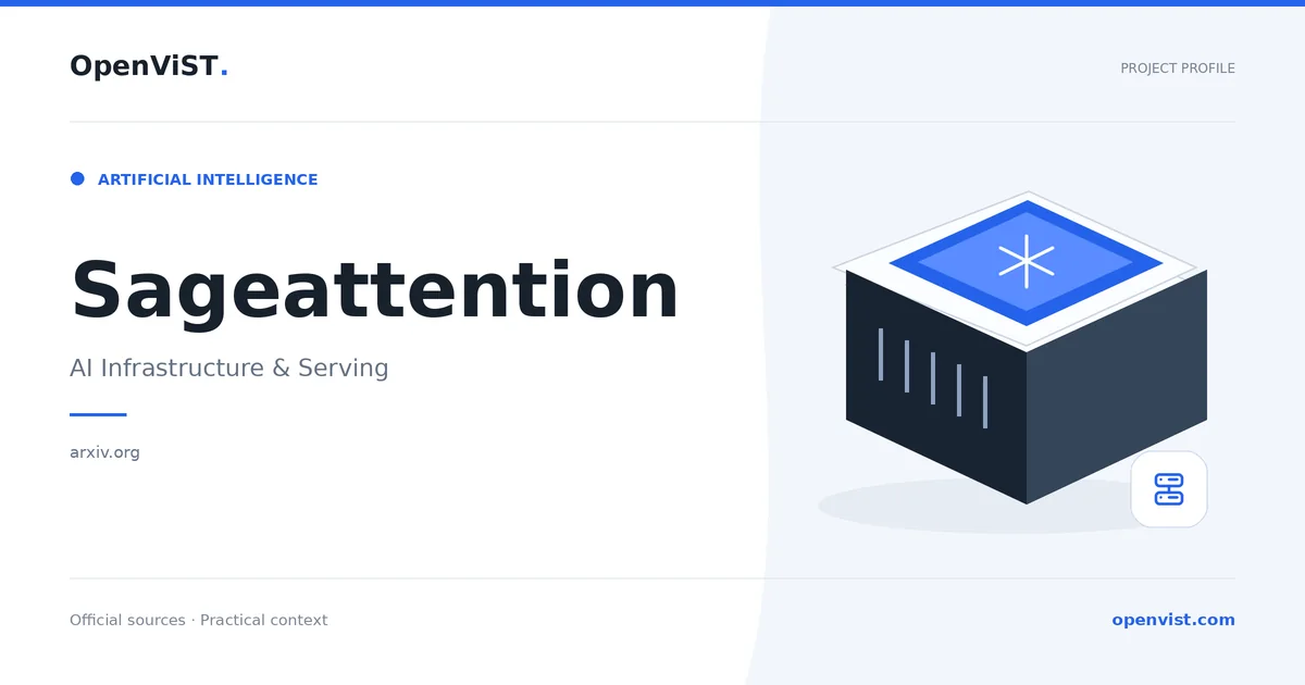 Sageattention — OpenViST project profile in AI Infrastructure & Serving.