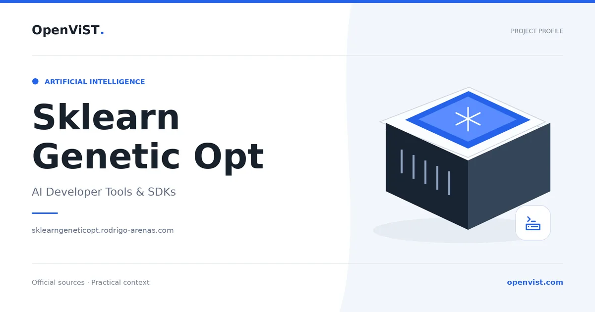 Sklearn Genetic Opt — OpenViST project profile in AI Developer Tools & SDKs.