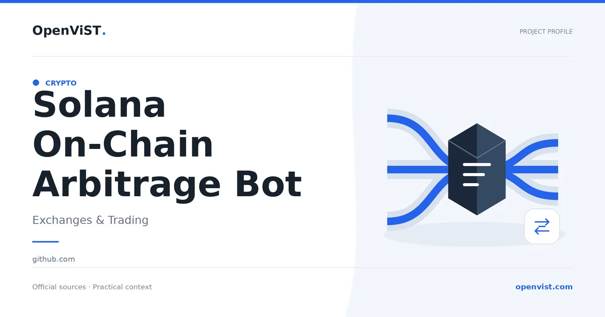 Solana On-Chain Arbitrage Bot — OpenViST project profile in Exchanges & Trading.