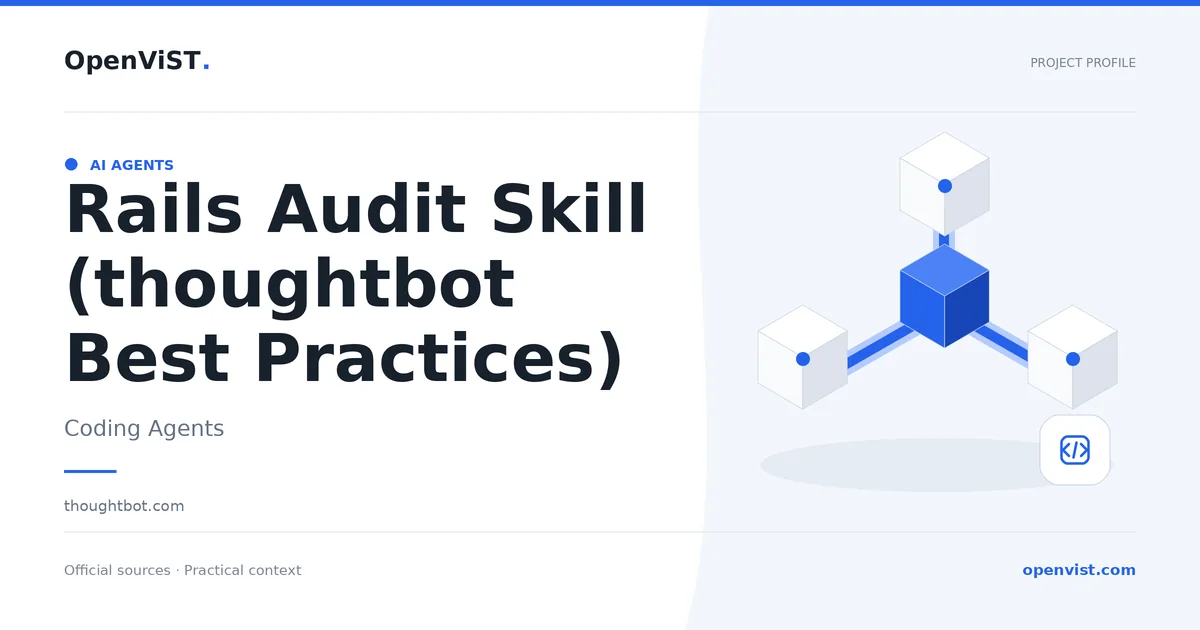 Rails Audit Skill (thoughtbot Best Practices) — OpenViST project profile in Coding Agents.