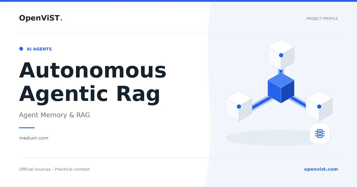 Autonomous Agentic Rag — OpenViST project profile in Agent Memory & RAG.