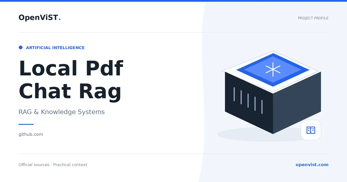 Local Pdf Chat Rag — OpenViST project profile in RAG & Knowledge Systems.