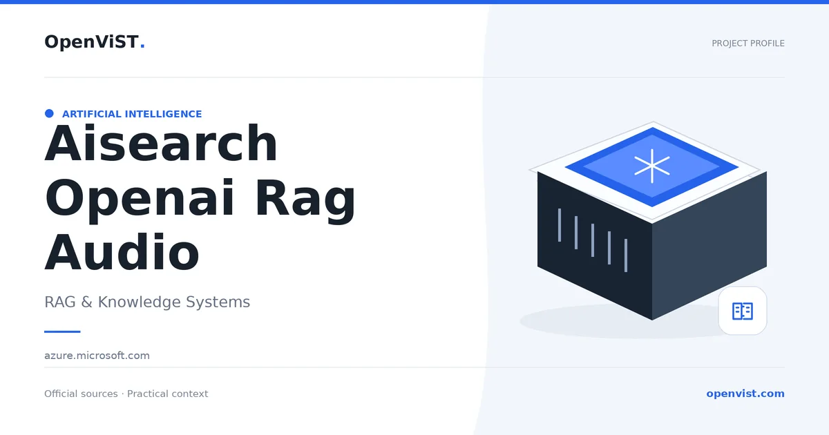 Aisearch Openai Rag Audio — OpenViST project profile in RAG & Knowledge Systems.