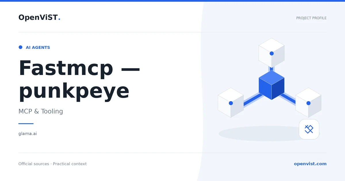 Fastmcp — punkpeye — OpenViST project profile in MCP & Tooling.