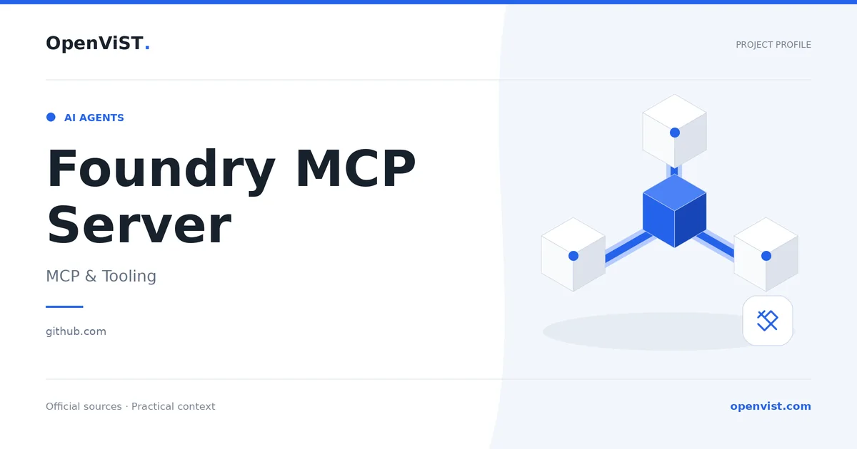 Foundry MCP Server — OpenViST project profile in MCP & Tooling.