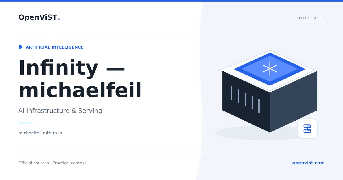 Infinity — michaelfeil — OpenViST project profile in AI Infrastructure & Serving.