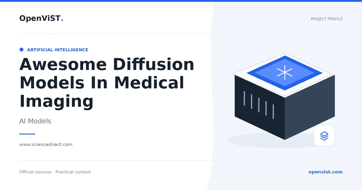 Awesome Diffusion Models In Medical Imaging — OpenViST project profile in AI Models.