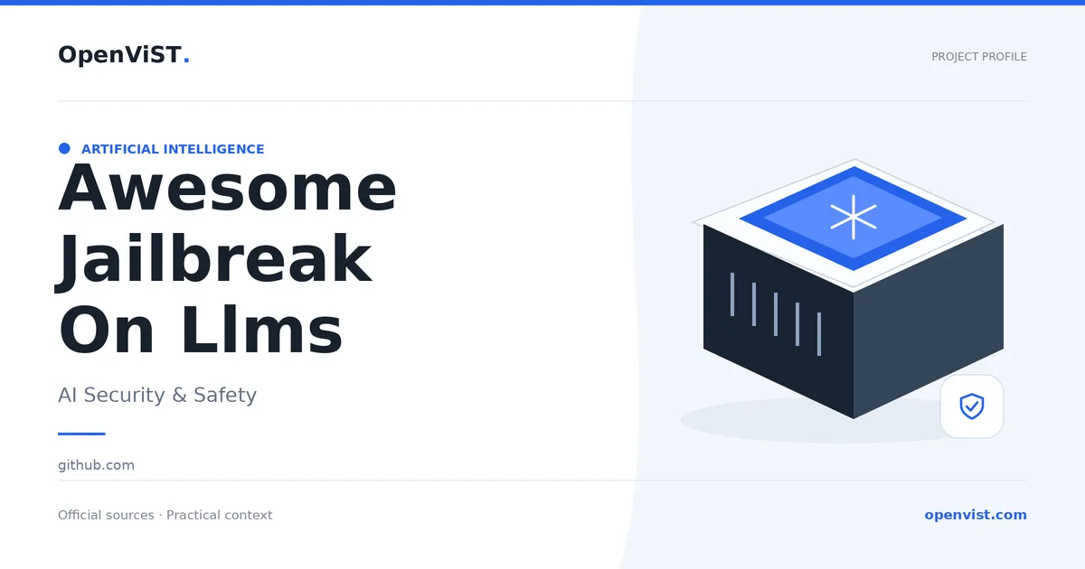 Awesome Jailbreak On Llms — OpenViST project profile in AI Security & Safety.