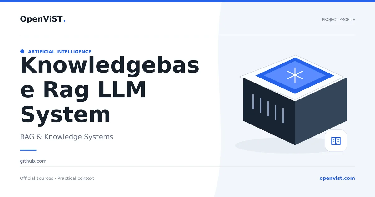 Knowledgebase Rag LLM System — OpenViST project profile in RAG & Knowledge Systems.