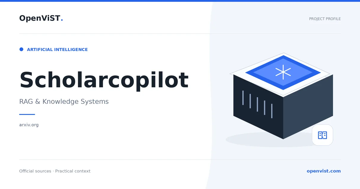 Scholarcopilot — OpenViST project profile in RAG & Knowledge Systems.