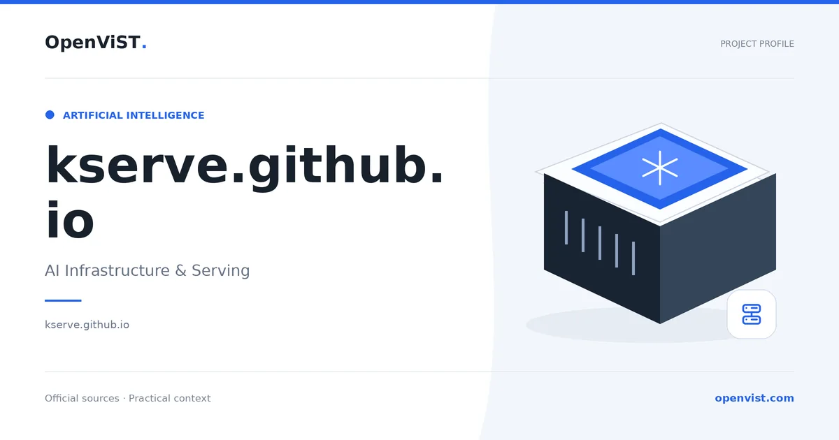 kserve.github.io — OpenViST project profile in AI Infrastructure & Serving.