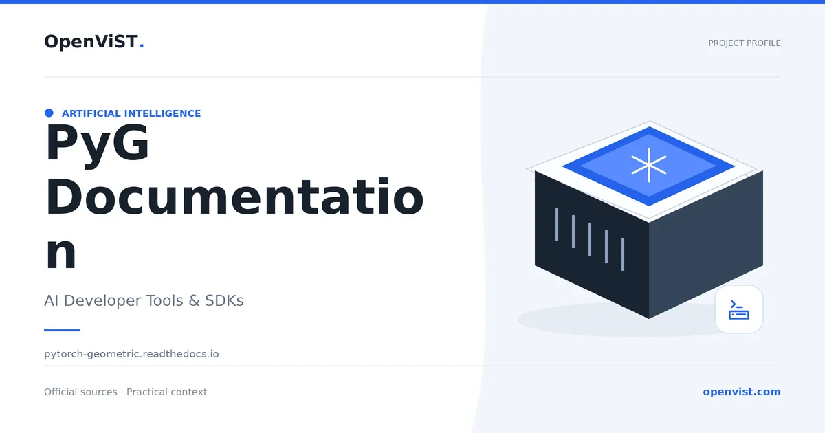 PyG Documentation — OpenViST project profile in AI Developer Tools & SDKs.