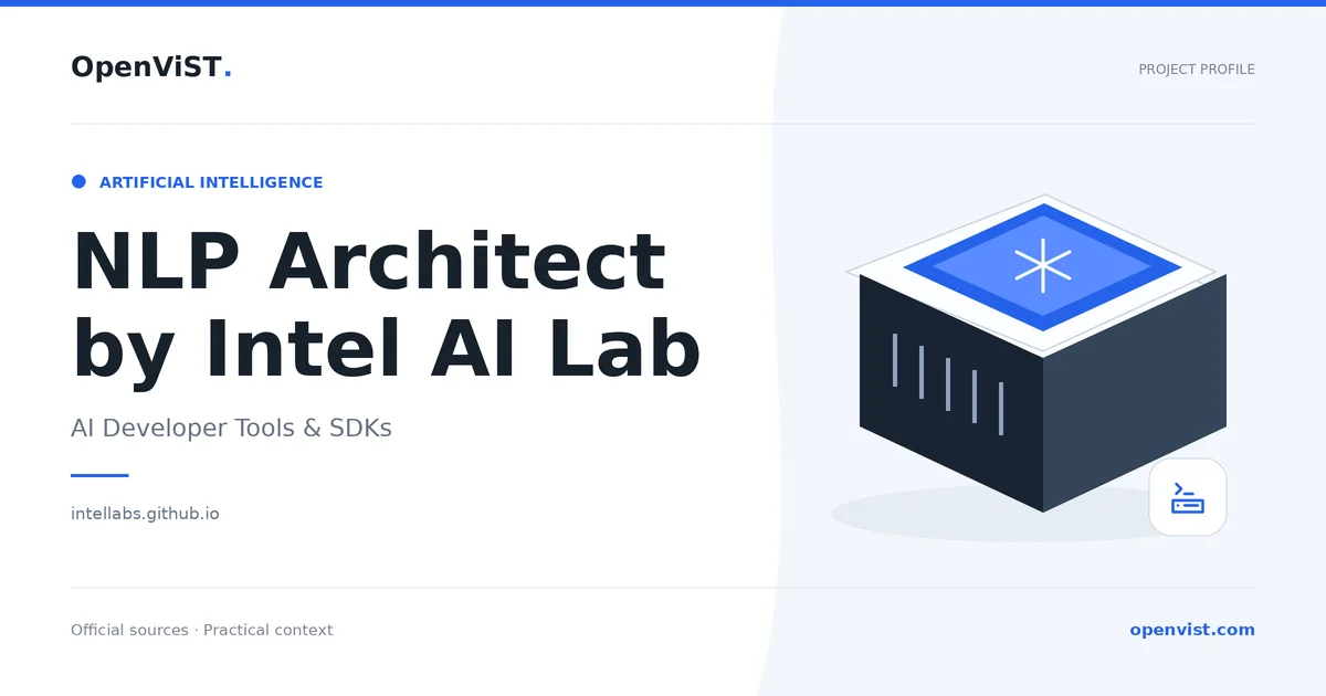 NLP Architect by Intel AI Lab — OpenViST project profile in AI Developer Tools & SDKs.