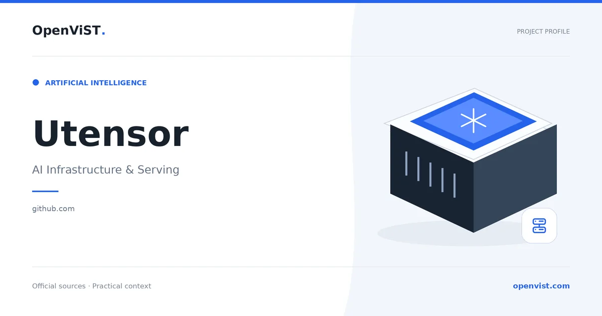 Utensor — OpenViST project profile in AI Infrastructure & Serving.