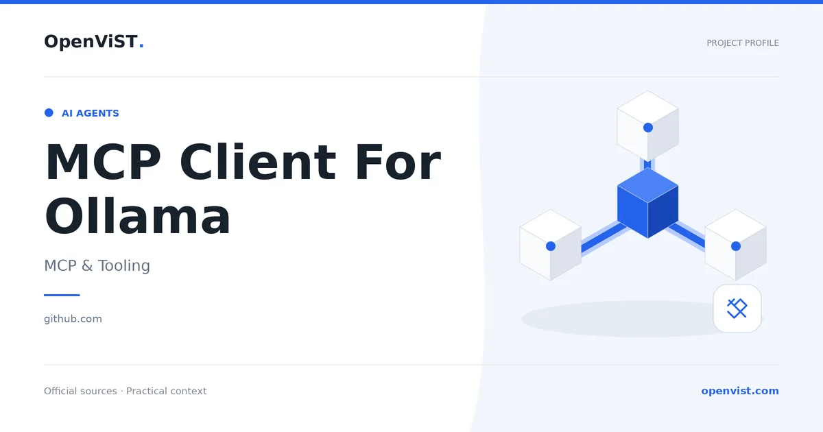 MCP Client For Ollama — OpenViST project profile in MCP & Tooling.