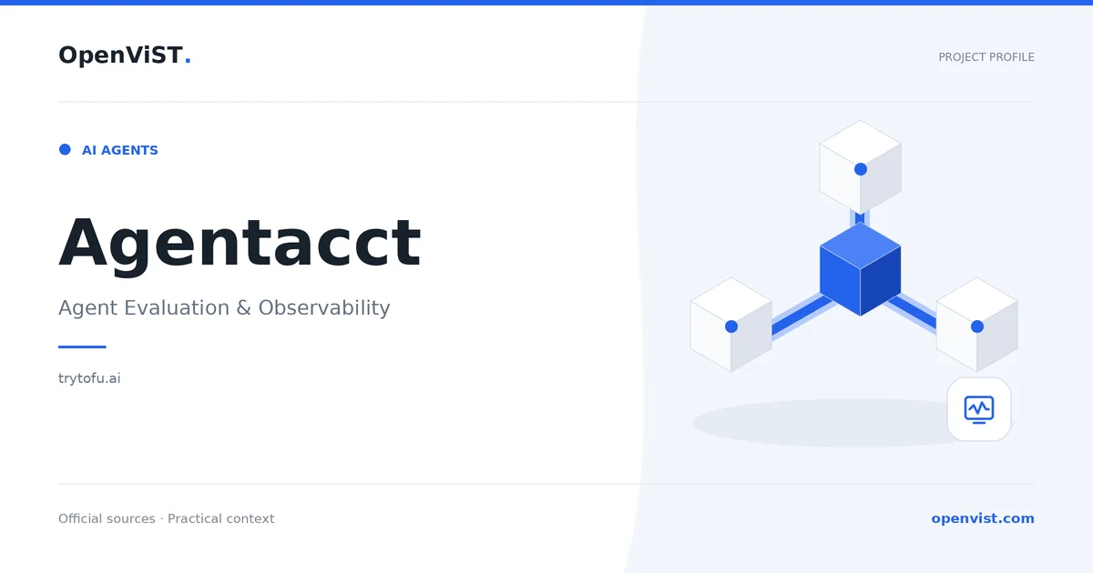 Agentacct — OpenViST project profile in Agent Evaluation & Observability.
