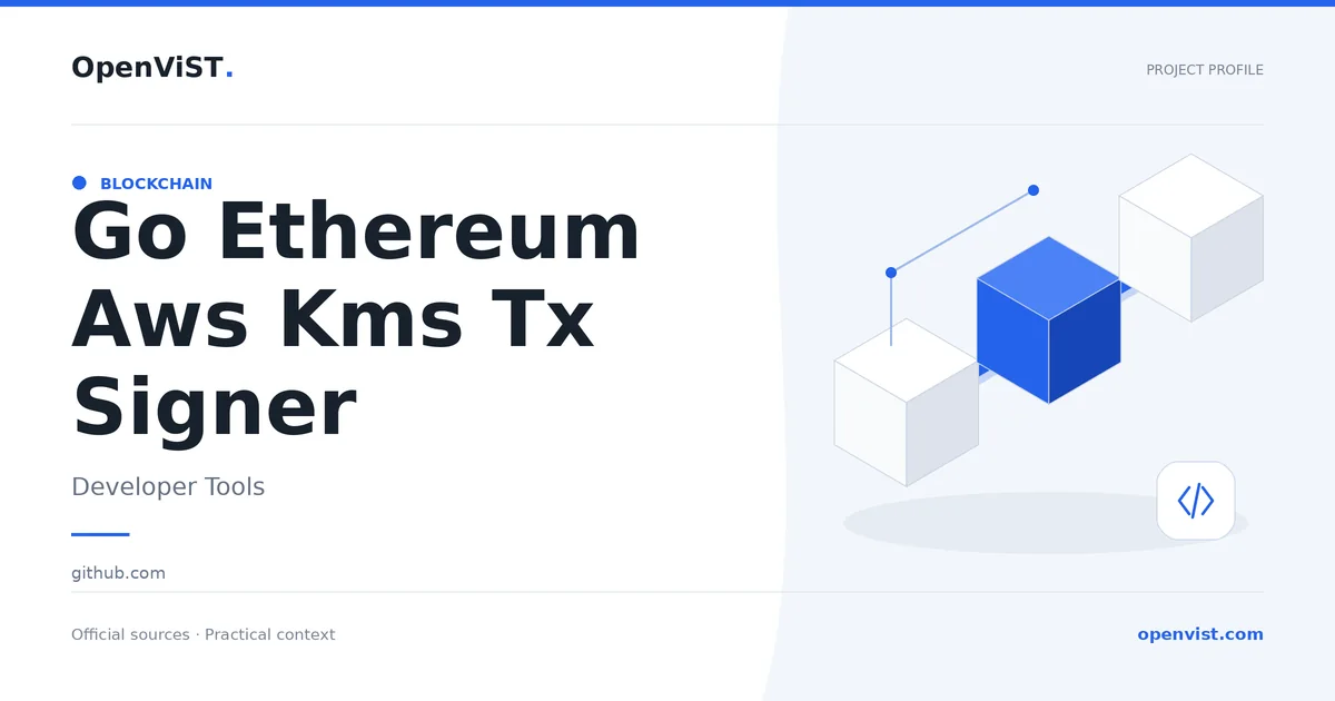 Go Ethereum Aws Kms Tx Signer — OpenViST project profile in Developer Tools.