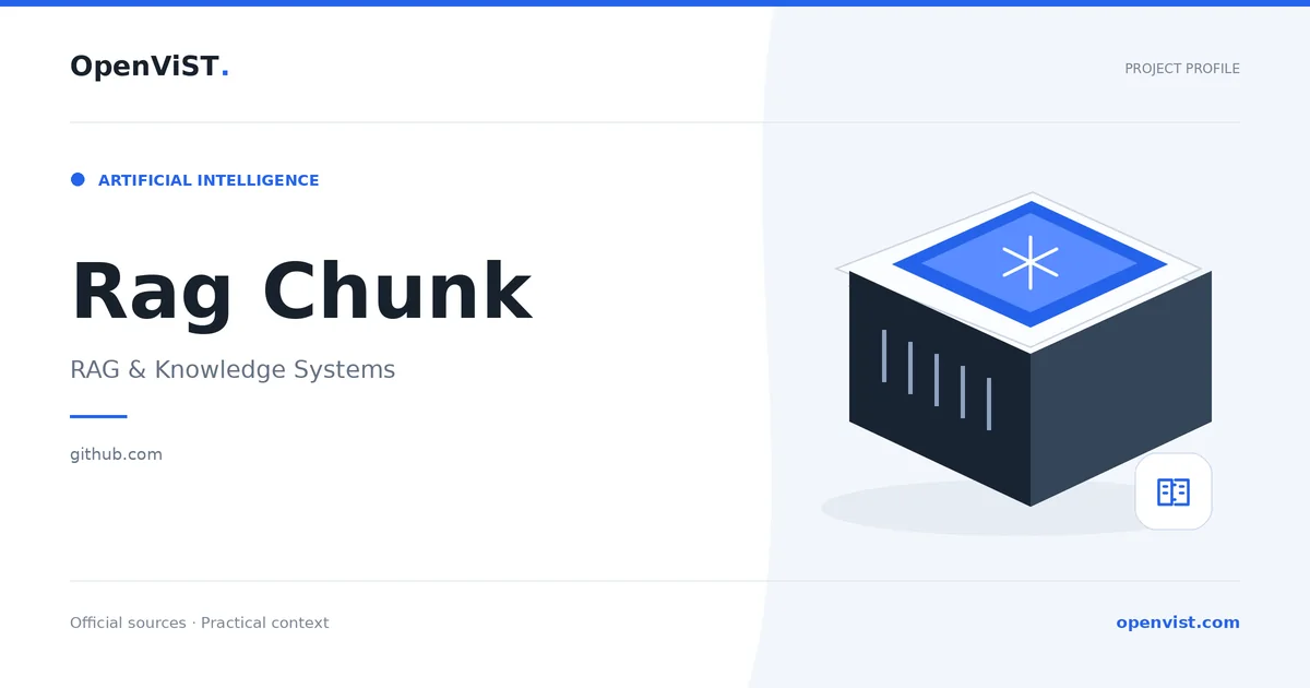 Rag Chunk — OpenViST project profile in RAG & Knowledge Systems.