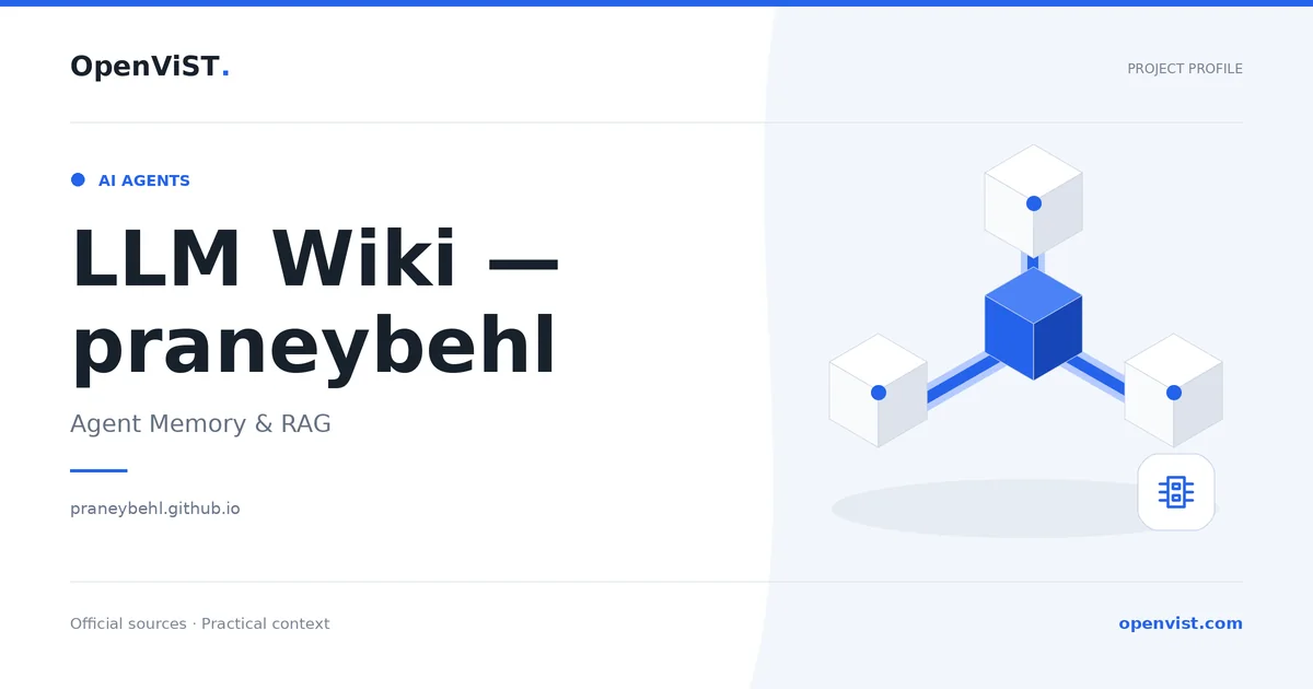 LLM Wiki — praneybehl — OpenViST project profile in Agent Memory & RAG.