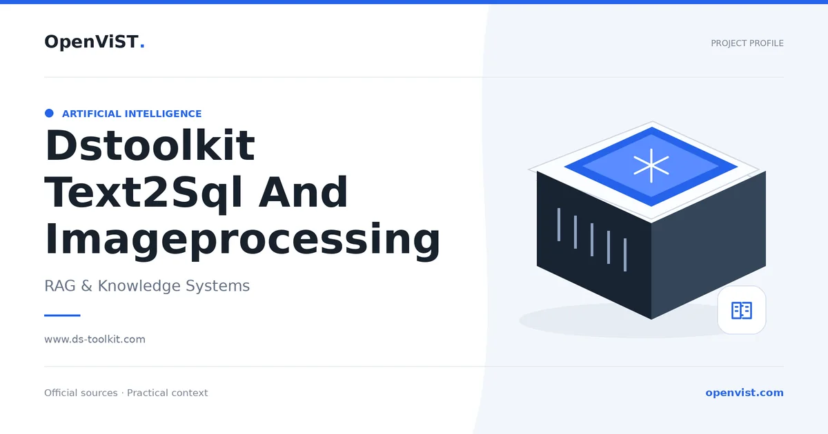 Dstoolkit Text2Sql And Imageprocessing — OpenViST project profile in RAG & Knowledge Systems.