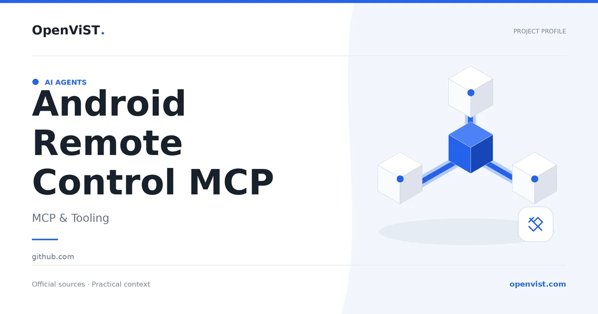 Android Remote Control MCP — OpenViST project profile in MCP & Tooling.
