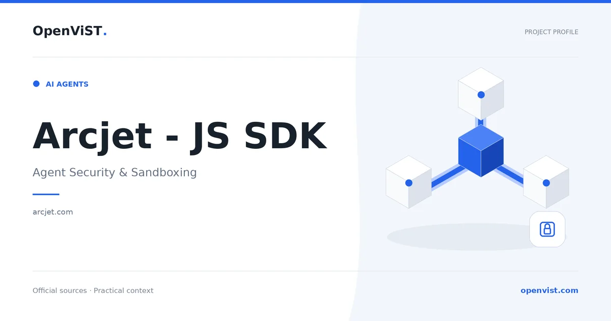 Arcjet - JS SDK — OpenViST project profile in Agent Security & Sandboxing.