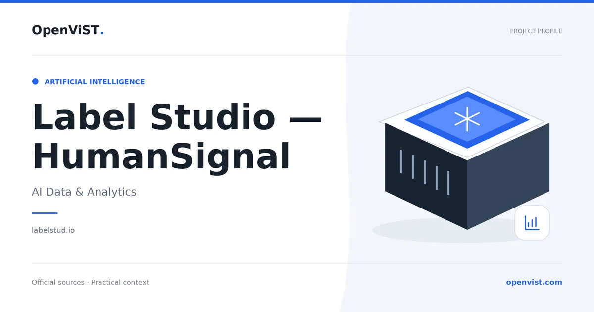 Label Studio — HumanSignal — OpenViST project profile in AI Data & Analytics.
