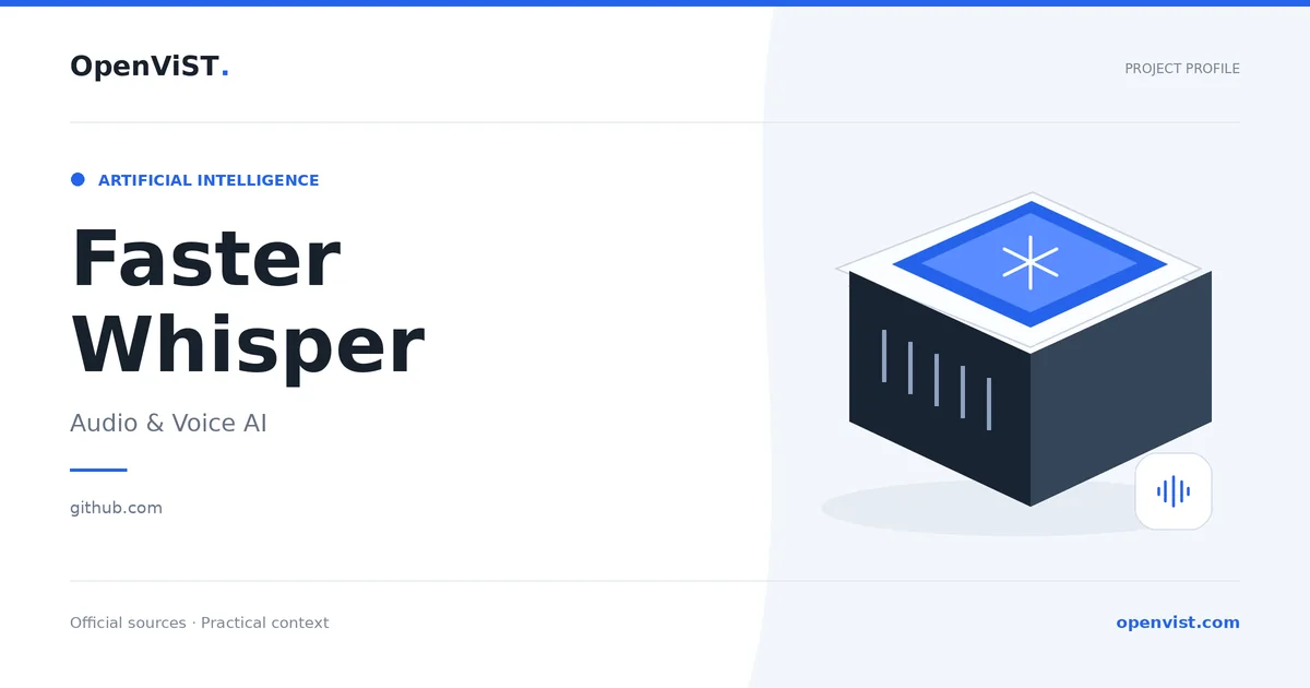 Faster Whisper — OpenViST project profile in Audio & Voice AI.