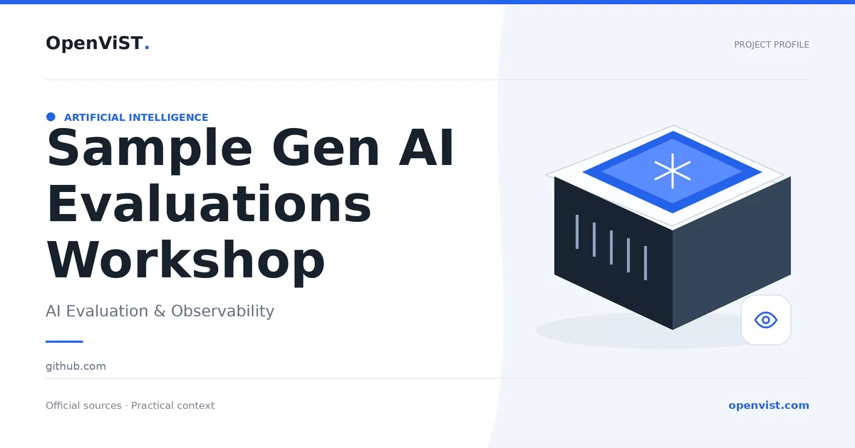 Sample Gen AI Evaluations Workshop — OpenViST project profile in AI Evaluation & Observability.