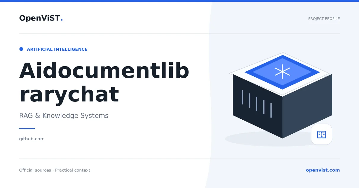 Aidocumentlibrarychat — OpenViST project profile in RAG & Knowledge Systems.